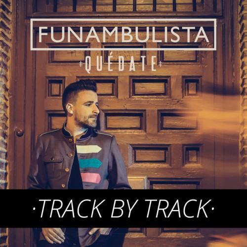 Quédate (Track By Track)