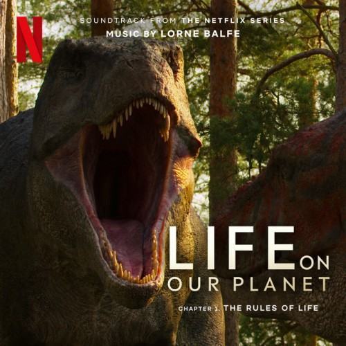 The Rules of Life: Chapter 1 (Soundtrack from the Netflix Series "Life On Our Planet")