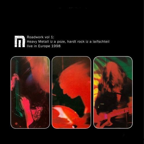 Roadwork, Vol. 1: Heavy Metall iz a poze, hardt rock iz a laifsteil