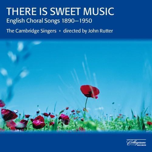 There Is Sweet Music - English Choral Songs 1890-1950