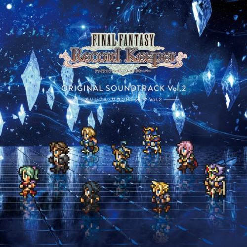 FINAL FANTASY Record Keeper Original Soundtrack (vol.2)