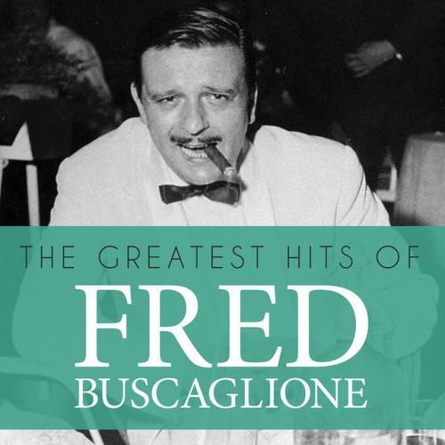 The Greatest Hits of Fred Buscaglione