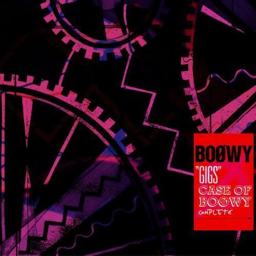 "GIGS" CASE OF BOφWY COMPLETE (Live From "Gigs" Case Of Boowy / 1987)