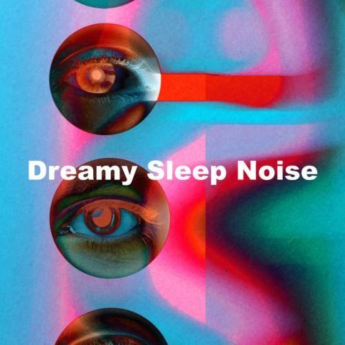 Dreamy Sleep Noise