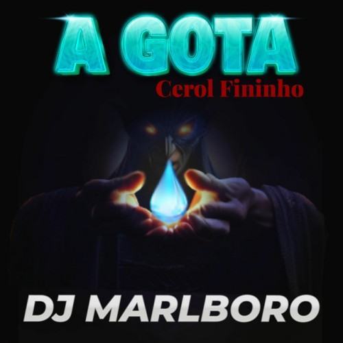 A Gota Cerol Fininho 1