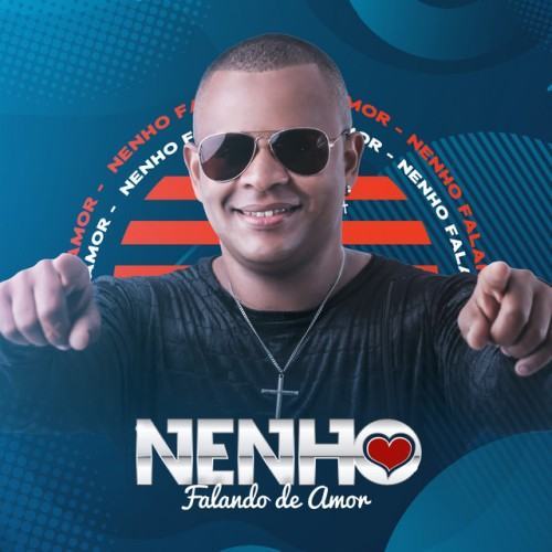 Nenho: Falando de Amor