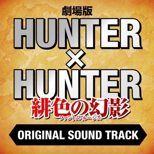 HUNTER x HUNTER THE MOVIE: Phantom Rouge Original Soundtrack