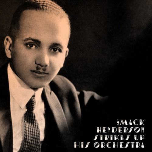 Smack Henderson Strikes up His Orchestra