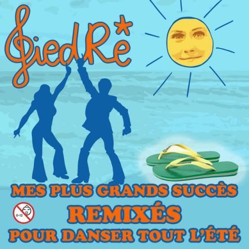 Mes plus grands succès remixés pour danser tout l'été