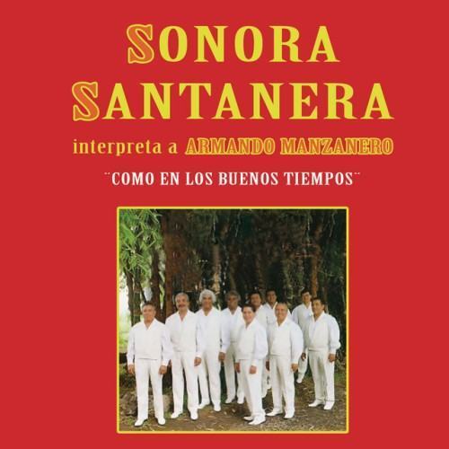 "Como En Los Buenos Tiempos" Sonora Santanera Interpreta...A Armando Manzanero