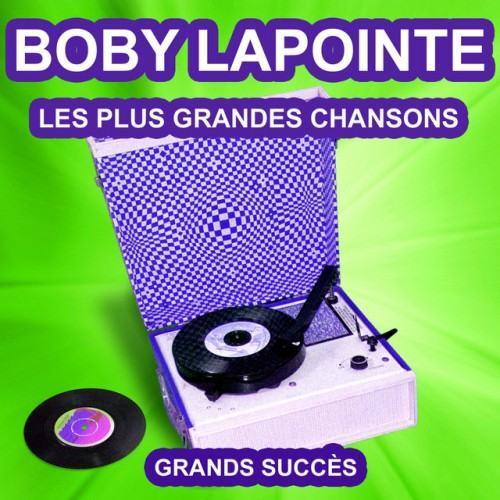 Boby Lapointe chante ses grands succès (Les plus grandes chansons de l'époque)