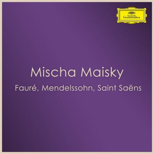 Mischa Maisky - Fauré, Mendelssohn, Saint Saëns