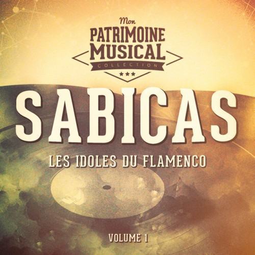 Les idoles du flamenco : Sabicas, Vol. 1