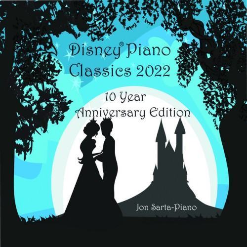 Disney Piano Classics 2022 (10 Year Anniversary Edition)