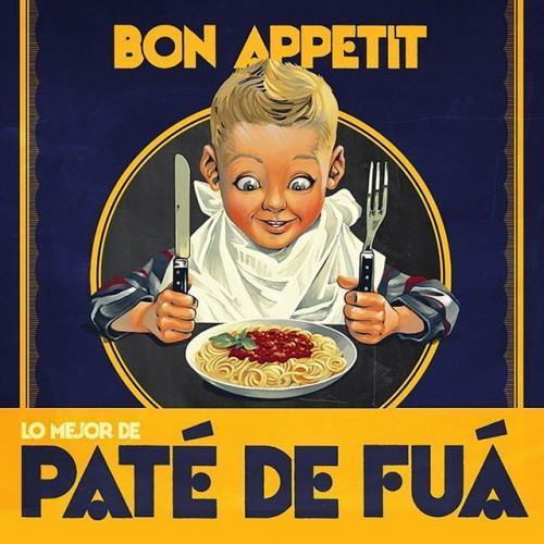 Bon appetit (Lo Mejor de Paté de Fuá)