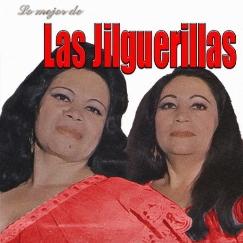 Lo Mejor De Las Jilguerillas