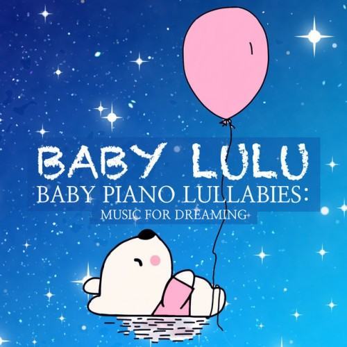 Baby Piano Lullabies: Music for Dreaming