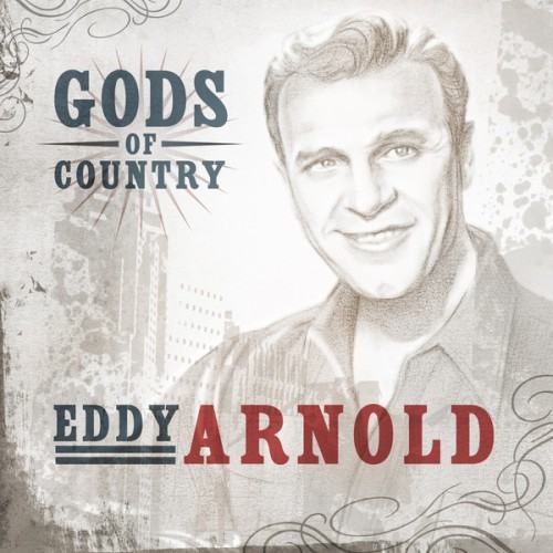 Gods of Country - Eddy Arnold