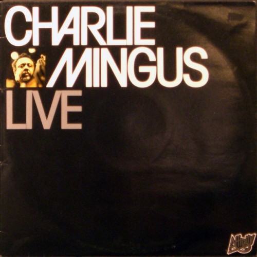 Charlie Mingus - Live