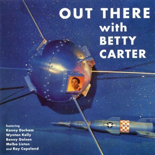 Out There with Betty Carter