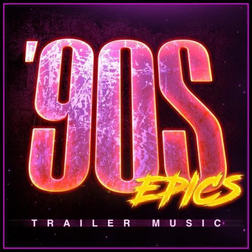 90s Epics - Trailer Music