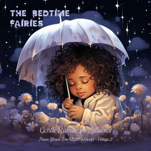 Gentle Raindrops Lullabies - Piano Miracle Tone (528 Hz) Series - Volume 2