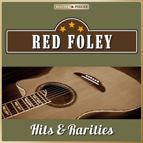 Masterpieces Presents Red Foley: Hits & Rarities (25 Country Songs)