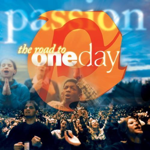 Passion: The Road To OneDay