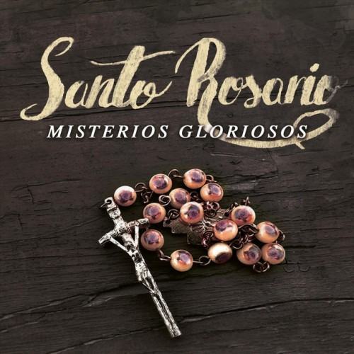 Santo Rosario: Misterios Gloriosos