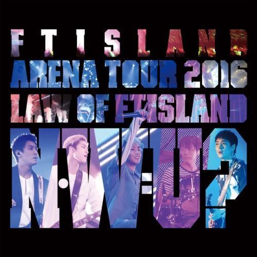 Live-2016 Arena Tour -Law of FTISLAND N.W.U-