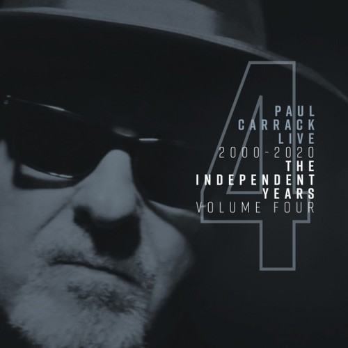 Paul Carrack Live: The Independent Years, Vol. 4 (2000 - 2020)