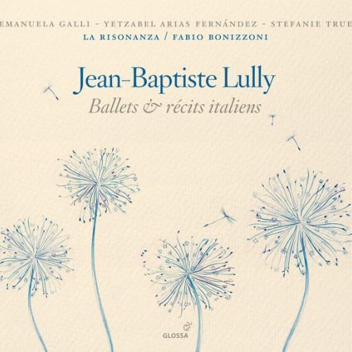 Lully: Ballets & recits italiens