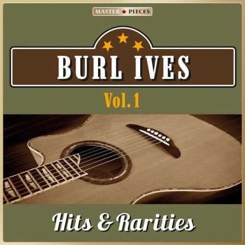 Masterpieces Presents Burl Ives: Hits & Rarities, Vol. 1 (52 Country Songs)