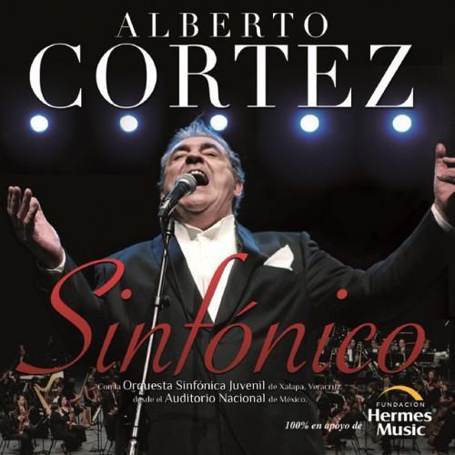 Alberto Cortez Sinfónico (En Vivo Desde el Auditorio Nacional)