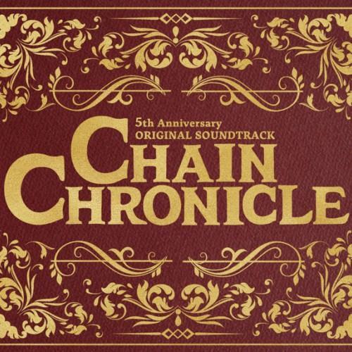 CHAIN CHRONICLE 5th Anniversary ORIGINAL SOUNDTRACK