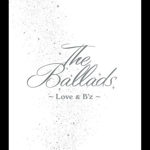 The Ballads ～Love & B'z～