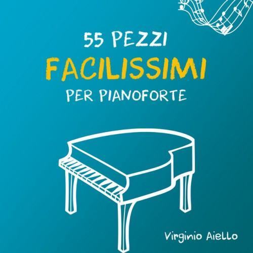 55 Pezzi Facilissimi Per Pianoforte