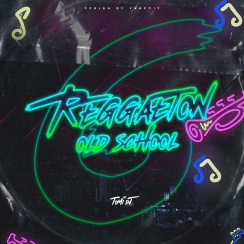 Reggaeton Old School 6 (Remix)