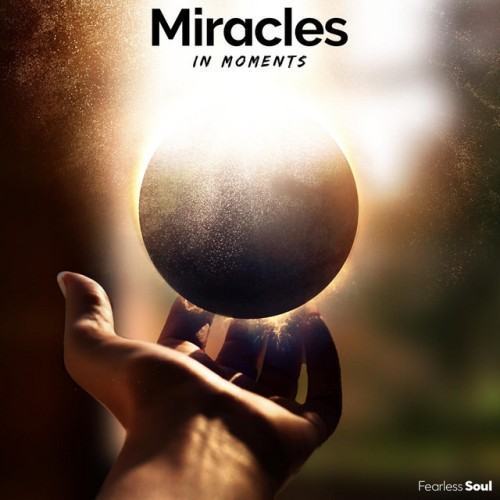 Miracles in Moments