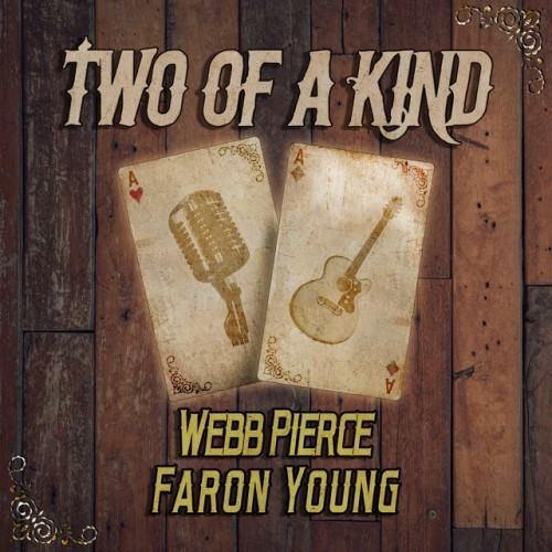 Two of a Kind: Webb Pierce & Faron Young
