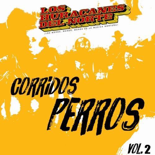 Corridos Perros Vol.2