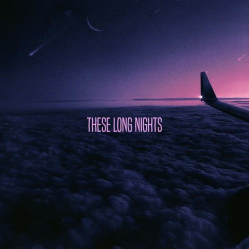 These Long Nights
