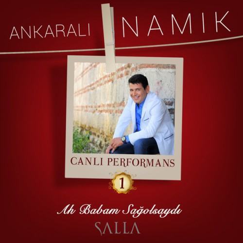 Ah Babam Sağ Olsaydı / Salla (Canlı Performans, Vol. 1)