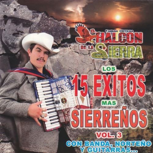 Los 15 Exitasos Mas Sierrenos (Vol.3)