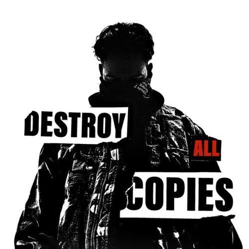 DESTROY ALL COPIES