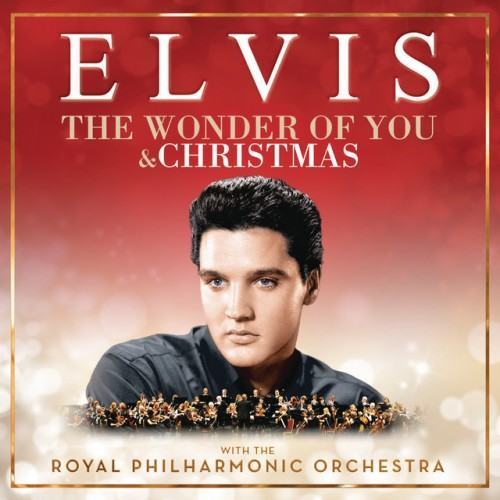 The Wonder of You & Christmas with Elvis and the Royal Philharmonic Orchestra