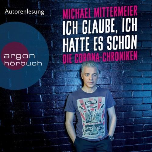 Ich glaube, ich hatte es schon [Die Corona-Chroniken (Ungekürzt)]