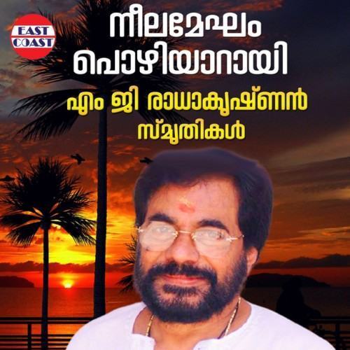 Neelamegham Pozhiyarayi, M. G. Radhakrishnan Smruthikal