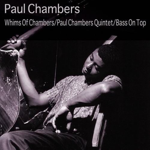 Paul Chambers Whims of Chambers / Paul Chambers Quintet / Bass On Top