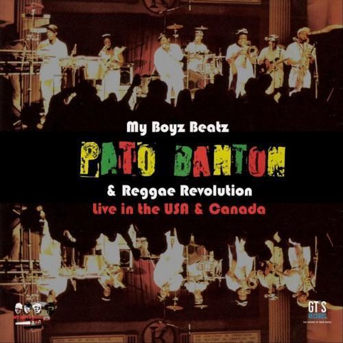 My Boyz Beatz, Pato Banton & the Reggae Revolution (Live in the USA & Canada)